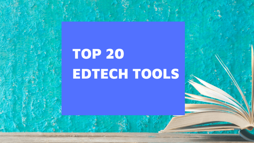 Top 20 Edtech tools for educators